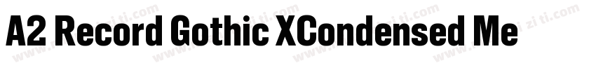 A2 Record Gothic XCondensed Mediu字体转换
